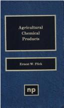 Cover of: Agricultural chemical products by Ernest W. Flick