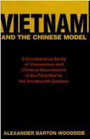 Vietnam and the Chinese Model by Alexander Barton Woodside, Alexander Woodside