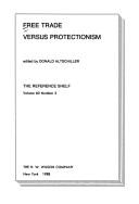 Cover of: Free trade versus protectionism by edited by Donald Altschiller.