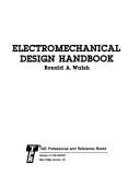 Cover of: Electromechanical design handbook