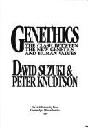 Cover of: Genethics: the clash between the new genetics and human values