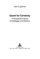 Cover of: Quest for certainty: a comparative study of Heidegger and Śaṅkara