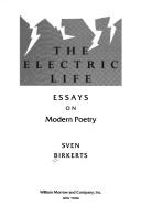Cover of: The electric life: essays on modern poetry