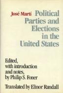 Cover of: Political parties and elections in the United States by José Martí