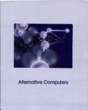 Cover of: Alternative computers