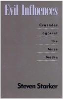 Cover of: Evil influences: crusades against the mass media