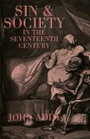 Sin and society in the seventeenth century by John Addy