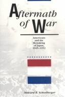 Aftermath of war by Howard B. Schonberger