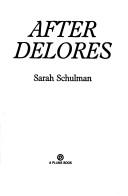 Cover of: After Delores by Sarah Schulman