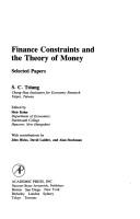 Finance constraints and the theory of money : selected papers