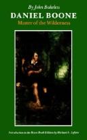 Cover of: Daniel Boone, master of the wilderness by John Edwin Bakeless