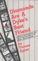 Diamonds are a dyke's best friend by Yvonne Zipter