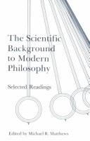 Cover of: The Scientific Background to Modern Philosophy: Selected Readings