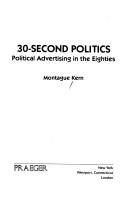 30-second politics : political advertising in the eighties