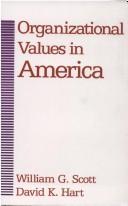 Cover of: Organizational values in America by William G. Scott