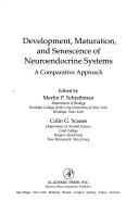 Cover of: Development, maturation, and senescence of neuroendocrine systems: a comparative approach