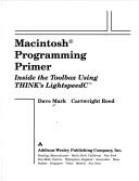 Macintosh programming primer : inside the toolbox using THINK'S lightspeed C