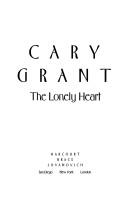 Cover of: Cary Grant: the lonely heart
