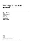 Pathology of late fetal stillbirth