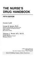 Cover of: The nurse's drug handbook by Suzanne Loebl
