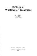 Biology of wastewater treatment by N. F. Gray