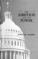 The ambition and the power by John M. Barry