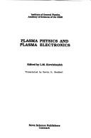 Cover of: Plasma physics and plasma electronics