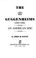 Cover of: The Guggenheims (1848-1988): an American epic