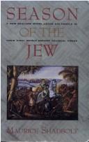 Season of the Jew by Maurice Shadbolt