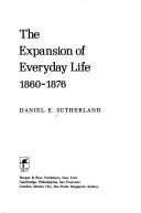Cover of: The expansion of everyday life, 1860-1876