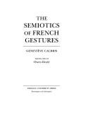 The semiotics of French gestures by Geneviève Calbris