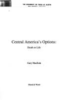 Cover of: Central America's options by Gary MacEóin