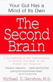 Cover of: The Second Brain: A Groundbreaking New Understanding of Nervous Disorders of the Stomach and Intestine