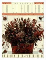 Cover of: The book of dried flowers: a complete guide to growing, drying and arranging