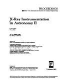 Cover of: X-ray instrumentation in astronomy II: 15-17 August 1988, San Diego, California