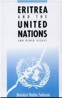 Cover of: Eritrea and the United Nations and other essays