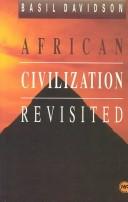 Cover of: African civilization revisited: from antiquity to modern times