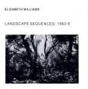 Landscape sequences, 1983-6 : [exhibition touring Ashmolean Museum Oxford, 2nd November 1986-4th January, 1987 ... and elsewhere]