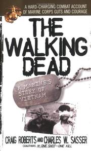 Cover of: The walking dead: a marine's story of Vietnam