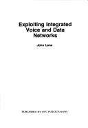 Exploiting integrated voice and data networks