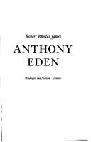 Anthony Eden by Robert Rhodes James
