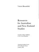 Resources for Australian and New Zealand studies : a guide to library holdings in the United Kingdom