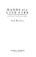 Hands at a live fire : selected poems