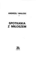 Cover of: Spotkania z Miłoszem by Andrzej Walicki