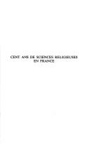 Cover of: Cent ans de sciences religieuses en France