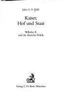 Cover of: Kaiser, Hof und Staat: Wilhelm II. und die deutsche Politik