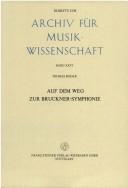 Cover of: Auf dem Weg zur Bruckner Symphonie by Thomas Röder