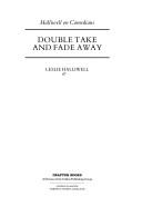 Cover of: Double take and fade away: Halliwell on comedians