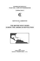 Cover of: The British West Indies during the American Revolution by Selwyn H. H. Carrington