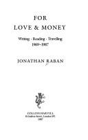 For love & money : writing, reading, travelling, 1967-1987